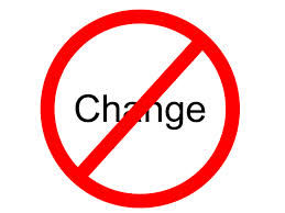 no to change
